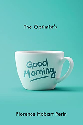 The Optimist'S Good Morning