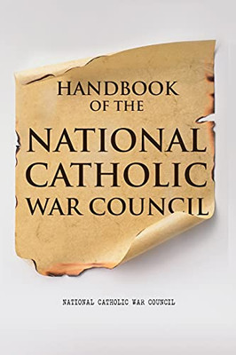 Handbook Of The National Catholic War Council