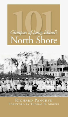 101 Glimpses of Long Island's North Shore