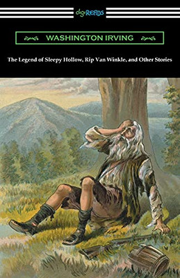 The Legend Of Sleepy Hollow, Rip Van Winkle, And Other Stories