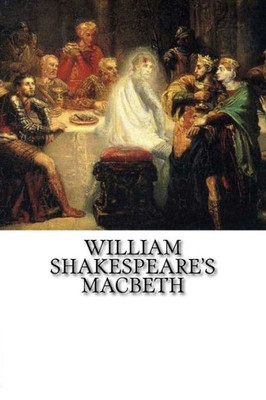 William Shakespeare's Macbeth: Classic theatre