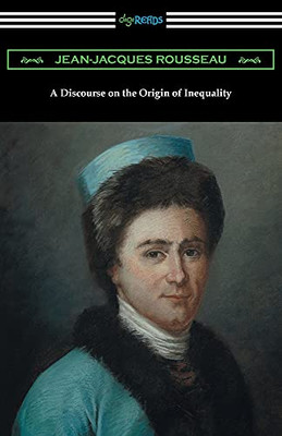 A Discourse On The Origin Of Inequality