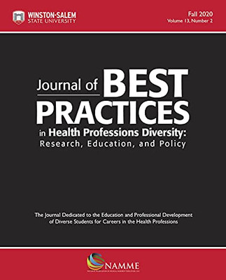 Journal Of Best Practices In Health Professions Diversity, Fall 2020: Research, Education And Policy (Journal Of Best Practices In Health Professions Diversity, 13)