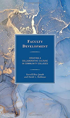 Faculty Development: Creating A Collaborative Culture In Community Colleges