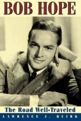 Bob Hope: The Road Well-Traveled