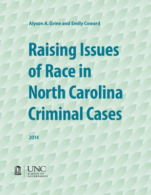 Raising Issues of Race in North Carolina Criminal Cases