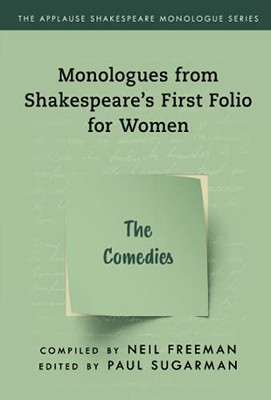 Monologues From ShakespeareS First Folio For Women: The Comedies (Applause Shakespeare Monologue Series)