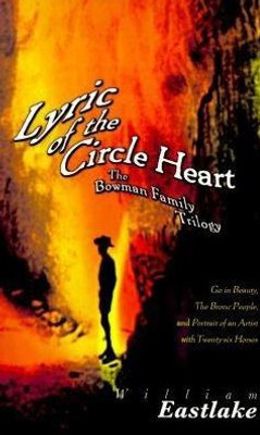 Lyric of the Circle Heart: The Bowman Family Trilogy
