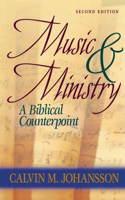 Music and Ministry: A Biblical Counterpoint, Updated Edition