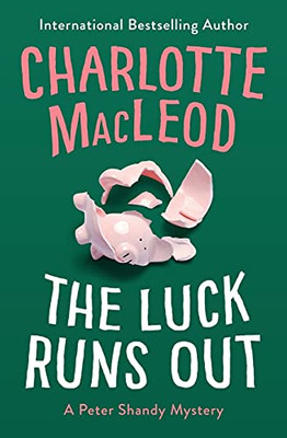 The Luck Runs Out (The Peter Shandy Mysteries, 2)