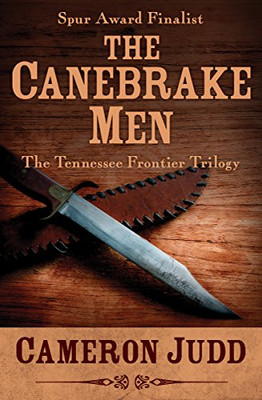 The Canebrake Men (The Tennessee Frontier Trilogy, 3)