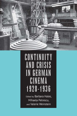 Continuity and Crisis in German Cinema, 1928-1936