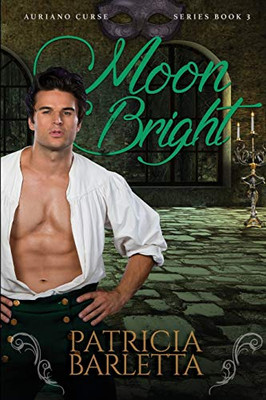Moon Bright: Auriano Curse Series Book 3