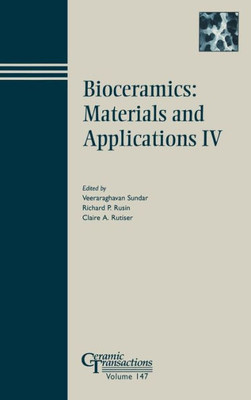 Bioceramics: Materials and Applications IV
