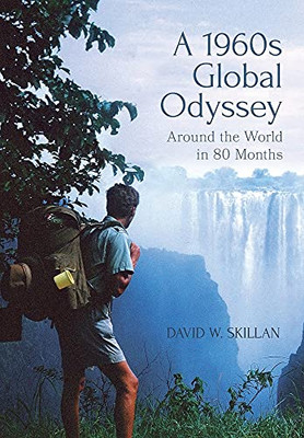 A 1960S Global Odyssey: Around The World In 80 Months