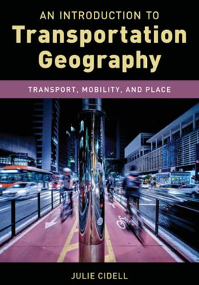 An Introduction To Transportation Geography (Exploring Geography)