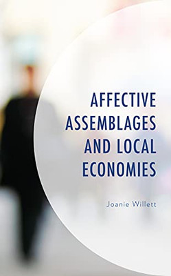 Affective Assemblages And Local Economies