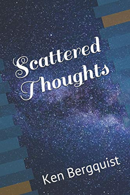 Scattered Thoughts                                        Volume one: Selected poems