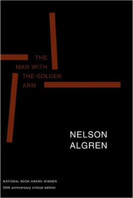 The Man with the Golden Arm (50th Anniversary Edition): 50th Anniversary Critical Edition