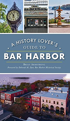 History Lover'S Guide To Bar Harbor