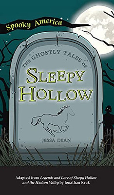 Ghostly Tales Of Sleepy Hollow