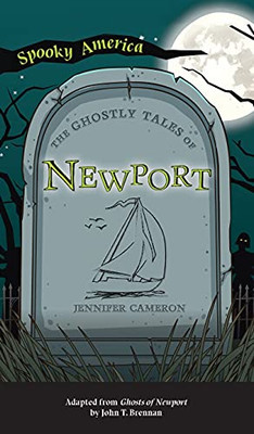 Ghostly Tales Of Newport