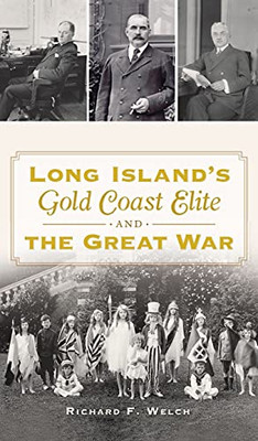 Long Island'S Gold Coast Elite And The Great War