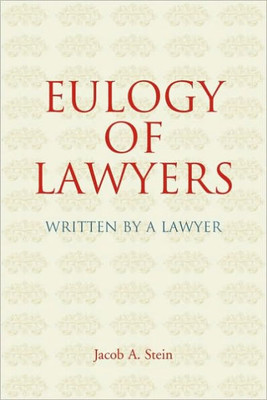 Eulogy of Lawyers: Written by a Lawyer