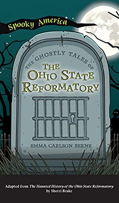 Ghostly Tales Of The Ohio State Reformatory