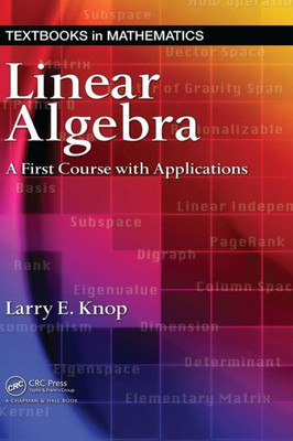 Linear Algebra: A First Course with Applications