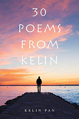 30 Poems From Kelin