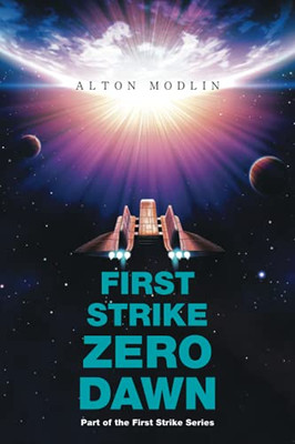 First Strike : Zero Dawn: Part Of The First Strike Series