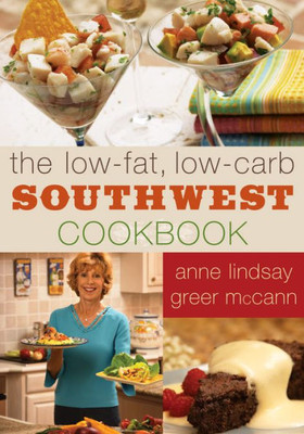 The Low-Fat, Low-Carb Southwest Cookbook