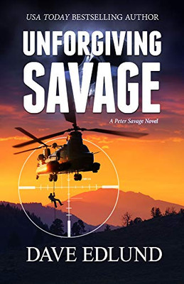 Unforgiving Savage: A Peter Savage Novel