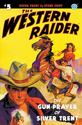The Western Raider #5: The Gun-Prayer Of Silver Trent
