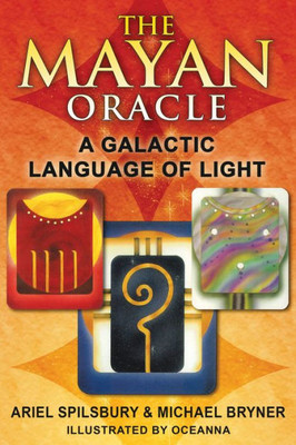 The Mayan Oracle: A Galactic Language of Light [With Full Color Cards]