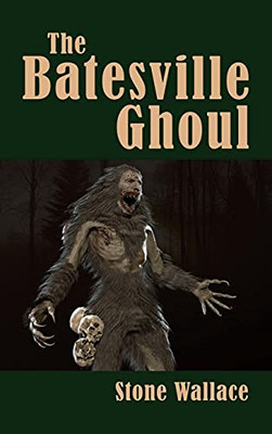 The Batesville Ghoul (Hardback)