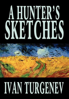 A Hunter's Sketches by Ivan Turgenev, Fiction, Classics, Literary, Short Stories