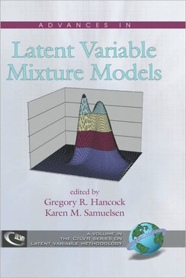 Advances in Latent Variable Mixture Models (Hc)