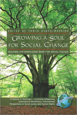 Growing a Soul for Social Change: Building the Knowledge Base for Social Justice (PB)