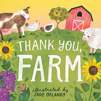 Thank You, Farm: A Board Book