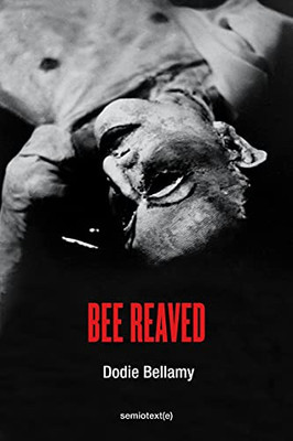 Bee Reaved (Semiotext(E) / Native Agents)
