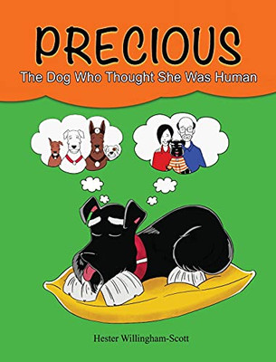 Precious: The Dog Who Thought She Was Human