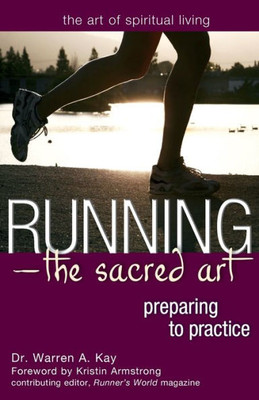Running--The Sacred Art: Preparing to Practice