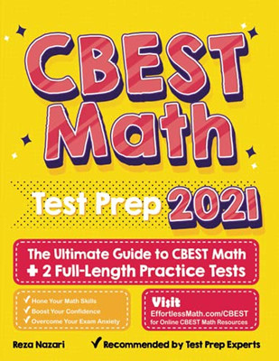 Cbest Math Test Prep: The Ultimate Guide To Cbest Math + 2 Full-Length Practice Tests