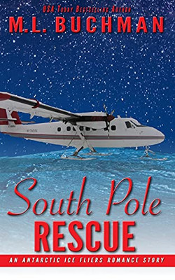 South Pole Rescue: An Antarctic Ice Fliers Romance Story