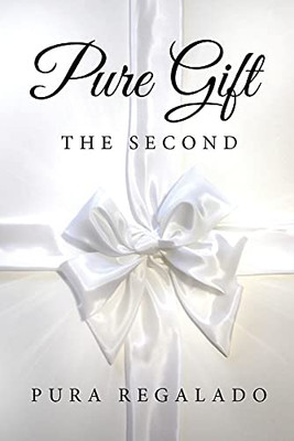 Pure Gift: The Second]