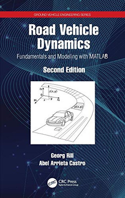 Road Vehicle Dynamics: Fundamentals and Modeling with MATLAB®