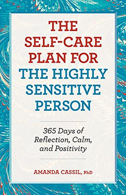 The Self-Care Plan For The Highly Sensitive Person: 365 Days Of Reflection, Calm, And Positivity