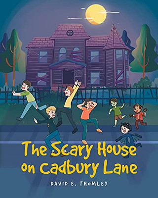 The Scary House On Cadbury Lane